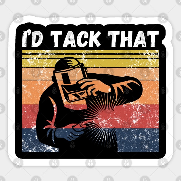 I’d tack that, Retro Vintage Welder Gift Sticker by JustBeSatisfied